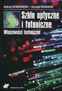 Szkło optyczne i fotoniczne Właściwości techniczne - Technika - miniaturka - grafika 1