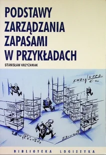 Podstawy zarządzania zapasami w przykładach - Zarządzanie - miniaturka - grafika 1