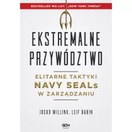 Zarządzanie - Ekstremalne przywództwo. Elitarne taktyki Navy SEALs w zarządzaniu - miniaturka - grafika 1