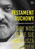E-booki - religia i ezoteryka - Testament duchowy. Gdy noc staje się jaśniejsza niż dzień - miniaturka - grafika 1