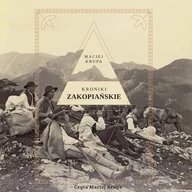Audiobooki - literatura faktu - Kroniki zakopiańskie - miniaturka - grafika 1