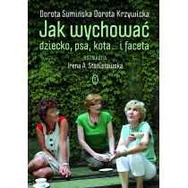 Jak wychować dziecko psa kota i faceta Używana - Psychologia - miniaturka - grafika 2
