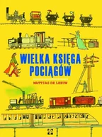 Książki edukacyjne - Muchomor Wielka księga pociągów - Mattias De Leeuw - miniaturka - grafika 1