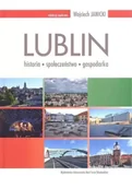 Albumy krajoznawcze - Lublin Historia społeczeństwo gospodarka - Wojciech Redakcja: Janicki - miniaturka - grafika 1