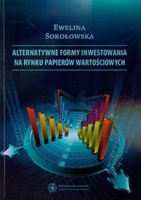 Alternatywne formy inwestowania na rynku papierów wartościowych - Finanse, księgowość, bankowość - miniaturka - grafika 1