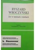 Pedagogika i dydaktyka - Żyć w ludziach i dziełach - miniaturka - grafika 1
