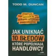 Biznes - Jak uniknąć 10 błędów, które popełniają handlowcy - Duncan Todd - miniaturka - grafika 1