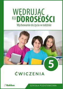zbiorowa Praca Wędrując ku dorosłości SP 5 ćw NPP 2018 RUBIKON - Podręczniki dla szkół podstawowych - miniaturka - grafika 1