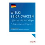 Książki do nauki języka niemieckiego - Edgard Wielki zbiór ćwiczeń z języka niemieckiego. Testy gramatyczne i leksykalne - Edgard - miniaturka - grafika 1