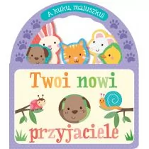 OLESIEJUK A kuku, maluszku! Twoi nowi przyjaciele praca zbiorowa - Książki edukacyjne - miniaturka - grafika 2