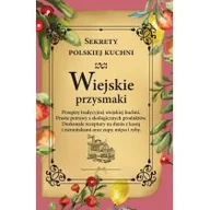 Książki kucharskie - Olimp Media Wiejskie przysmaki. Sekrety polskiej kuchni praca zbiorowa - miniaturka - grafika 1