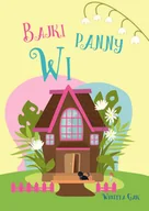 Powieści i opowiadania - Bajki Panny Wi Wioletta Gaik - miniaturka - grafika 1