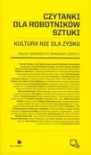 Książki o kulturze i sztuce - Fundacja Bęc Zmiana Czytanki dla robotników sztuki - odbierz ZA DARMO w jednej z ponad 30 księgarń! - miniaturka - grafika 1