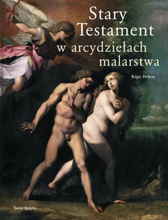 Stary Testament w Arcydziełach Malarstwa - Książki o kulturze i sztuce - miniaturka - grafika 1