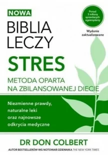 Biblia leczy stres - DON COLBERT - Zdrowie - poradniki - miniaturka - grafika 2