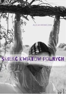 Poezja - Śmierć kwiatów polnych - miniaturka - grafika 1