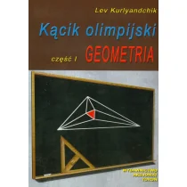 Kącik olimpijski, część 1, Geometria - Kurlyandchik Lev - Podręczniki dla szkół podstawowych - miniaturka - grafika 1