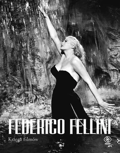Federico Fellini. Księga filmów - Kezich Tullio - książka - Książki o kinie i teatrze - miniaturka - grafika 1