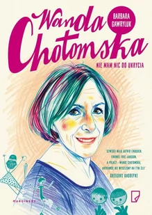 Marginesy Wanda Chotomska. Nie mam nic do ukrycia - Barbara Gawryluk - Biografie i autobiografie - miniaturka - grafika 2