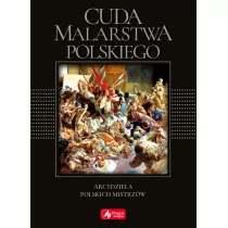 CUDA MALARSTWA POLSKIEGO ARCYDZIEŁA POLSKICH MISTRZÓW WERSJA EXCLUSIVE Ewa Chabińska-Ilchanka - Książki o kulturze i sztuce - miniaturka - grafika 1