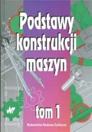 Nauki przyrodnicze - Podstawy konstrukcji maszyn. Tom 1 - miniaturka - grafika 1