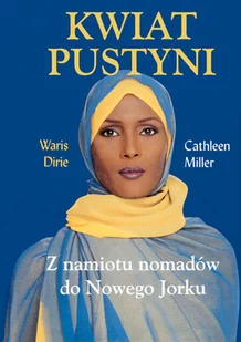 Kwiat pustyni - Felietony i reportaże - miniaturka - grafika 1
