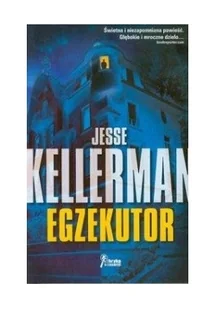 Jesse Kellerman Egzekutor - Kryminały Jesse Kellerman Egzekutor - Kryminały - miniaturka - grafika 2