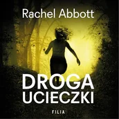 Audiobooki - kryminał, sensacja, thriller - Droga ucieczki Rachel Abbott - miniaturka - grafika 1