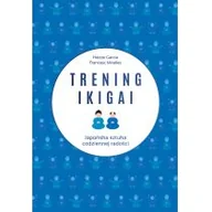 Poradniki hobbystyczne - Francesc Miralles; Hector Garcia Trening ikigai - miniaturka - grafika 1