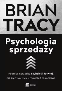 Psychologia sprzedaży. Podnieś sprzedaż szybciej i łatwiej, niż kiedykolwiek uznawałeś za możliwe - E-booki - biznes i ekonomia - miniaturka - grafika 1
