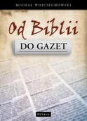 Książki religijne obcojęzyczne - Wojciechowski Michał Od Biblii do gazet - miniaturka - grafika 1