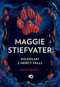 Fantasy - Wilkołaki z Mercy Falls T.2 Niepokój - Maggie Stiefvater - miniaturka - grafika 1