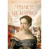 Literatura obyczajowa - Pęknięte królestwo. Bona. Królowa z rodu Sforzów. Tom 4 - miniaturka - grafika 1