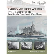 Historia świata - Mark E. Stille Amerykańskie pancerniki standardowe 1941-1945 (1) - miniaturka - grafika 1