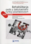 Zdrowie - poradniki - Rehabilitacja osób z zaburzeniami funkcji poznawczych - Borowicz Adrianna Maria, Forycka Maria, Katarzyna Wieczorowska-Tobis - miniaturka - grafika 1