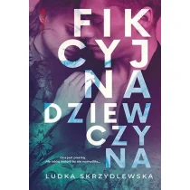 Fikcyjna dziewczyna Nowa - Powieści - miniaturka - grafika 4