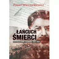 Historia świata - Zysk i S-ka Łańcuch śmierci. Czystka w Armii Czerwonej 1937 - 1939 - Paweł Wieczorkiewicz - miniaturka - grafika 1