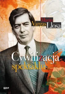 Cywilizacja spektaklu - Książki o kulturze i sztuce - miniaturka - grafika 1