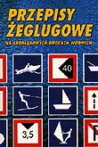 Poradniki hobbystyczne - Przepisy żeglugowe na śródlądowych drogach wodnych - miniaturka - grafika 1