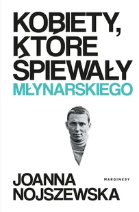 Kobiety, które śpiewały Młynarskiego - Biografie i autobiografie - miniaturka - grafika 1
