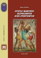 E-booki - sport - Istota i wartości zespołowych gier sportowych Halina Zdebska PDF) - miniaturka - grafika 1