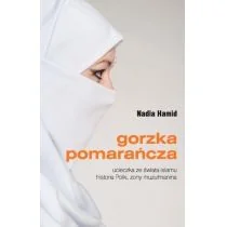 HAMID NADIA Gorzka pomarańcza - Obcojęzyczna literatura faktu i reportaż - miniaturka - grafika 1