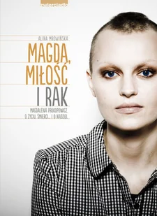 Zwierciadło Magda, miłość i rak - Alina Mrowińska - Biografie i autobiografie - miniaturka - grafika 2
