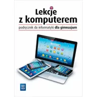 Podręczniki do technikum - WSiP Informatyka Lekcje z komputerem GIMN kl.1 podręcznik / podręcznik dotacyjny / CYKL WIELOLETNI - Witold Kranas, Wanda Jochemczyk, Mirosław Wyczółkowski - miniaturka - grafika 1