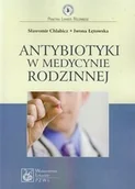 Książki medyczne - Wydawnictwo Lekarskie PZWL Antybiotyki w medycynie rodzinnej - Sławomir Chlabicz, Iwona Łętowska - miniaturka - grafika 1