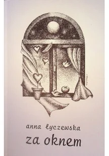 Za oknem Dedykacja autora - Poezja - miniaturka - grafika 1