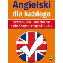 RM Angielski dla każdego Czasowniki modalne, złożone, kłopotliwe - Hall Diane, Mark Foley, Jeremy Harrison, Singleton Ken - Książki do nauki języka angielskiego RM Angielski dla każdego Czasowniki modalne, złożone, kłopotliwe - Hall Diane, Mark Foley, Jeremy Harrison, Singleton Ken - Książki do nauki języka angielskiego - miniaturka - grafika 1