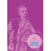 Historia świata - Poznańskie Stanisław Leszczyński - Biografia - Maciej Forycki - miniaturka - grafika 1