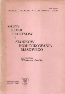 Zarys teorii procesów i środków komunikowania masowego - Książki o kulturze i sztuce - miniaturka - grafika 1
