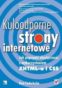 Kuloodporne strony internetowe. Jak poprawić elastyczność z wykorzystaniem XHTML-a i CSS - Systemy operacyjne i oprogramowanie - miniaturka - grafika 1